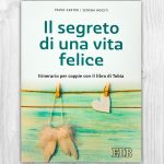 Il-segreto-di-una-vita-felice-di-Paolo-SARTOR-e-Serena-NOCETI-894x1024.jpg